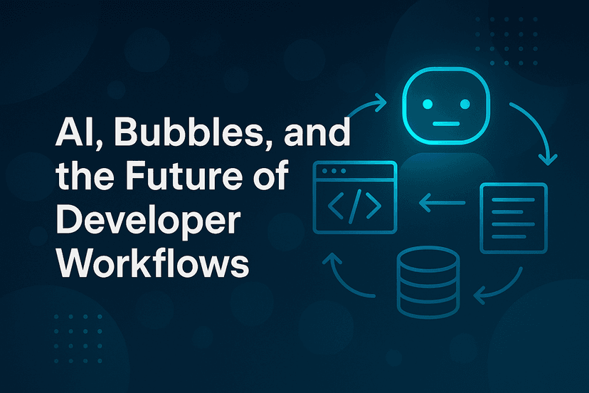 AI, Bubbles, and the Future of Developer Workflows
